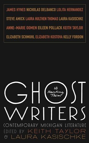 9780814334744: Ghost Writers: Us Haunting Them, Contemporary Michigan Literature