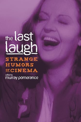 Beispielbild fr The Last Laugh : Strange Humors of Cinema zum Verkauf von Better World Books: West