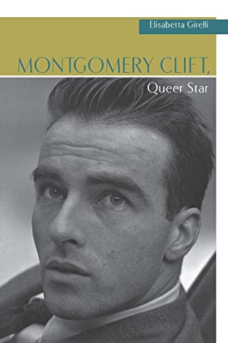 Beispielbild fr Montgomery Clift, Queer Star zum Verkauf von ThriftBooks-Dallas