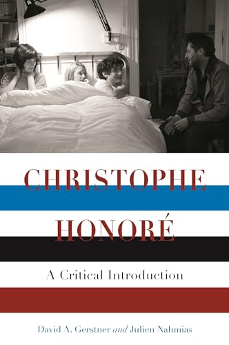Imagen de archivo de Christophe Honor: A Critical Introduction (Contemporary Approaches to Film and Media Studies) a la venta por GF Books, Inc.