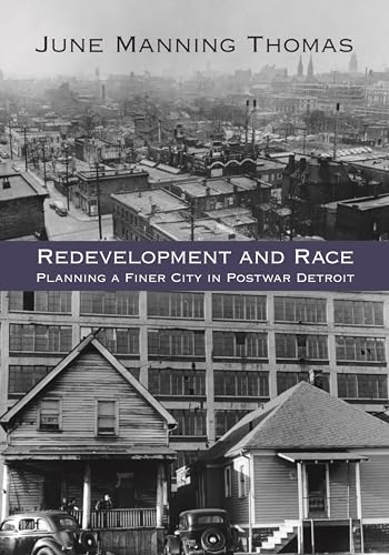 Stock image for Redevelopment and Race: Planning a Finer City in Postwar Detroit (Great Lakes Books) for sale by Campbell Bookstore