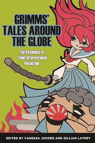 Imagen de archivo de Grimms' Tales Around the Globe: The Dynamics of Their International Reception a la venta por Revaluation Books