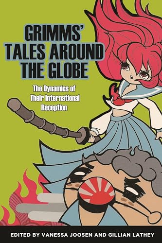 Stock image for Grimms' Tales Around the Globe : The Dynamics of Their International Reception for sale by Better World Books