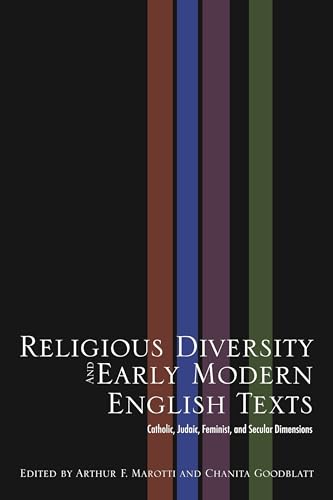 Beispielbild fr Religious Diversity & Early Modern English Texts: Catholic, Judaic, Feminist, & Secular Dimensions zum Verkauf von Powell's Bookstores Chicago, ABAA