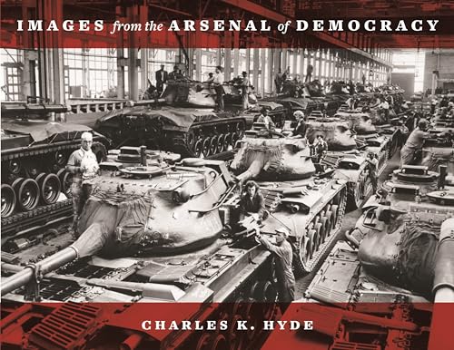 Beispielbild fr Images from the Arsenal of Democracy (Painted Turtle Press) zum Verkauf von A Squared Books (Don Dewhirst)