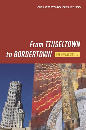 Stock image for From Tinseltown to Bordertown: Los Angeles on Film for sale by Chiron Media