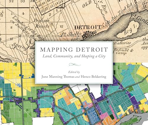 Stock image for Mapping Detroit: Land, Community, and Shaping a City (Great Lakes Books) for sale by Books for Life
