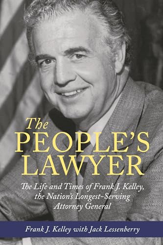 Beispielbild fr The People's Lawyer : The Life and Times of Frank J. Kelley, the Nation's Longest-Serving Attorney General zum Verkauf von Better World Books