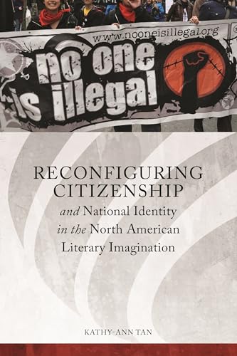 Stock image for Reconfiguring Citizenship and National Identity in the North American Literary Imagination (Series in Citizenship Studies) for sale by WorldofBooks