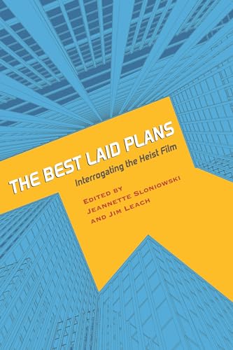 Stock image for The Best Laid Plans: Interrogating the Heist Film for sale by ThriftBooks-Atlanta