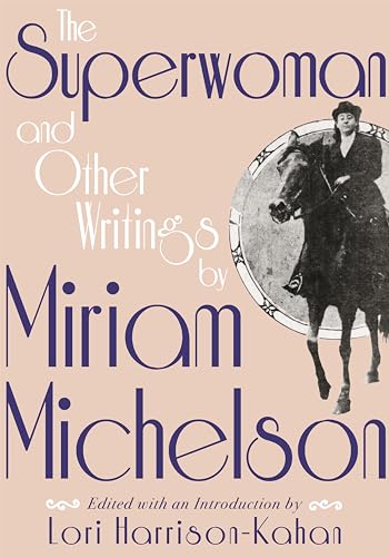 Imagen de archivo de The Superwoman and Other Writings by Miriam Michelson a la venta por Better World Books