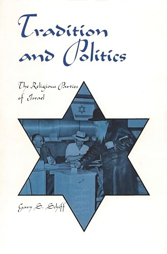 Imagen de archivo de Tradition and Politics: The Religious Parties of Israel (Modern Middle East) a la venta por Lucky's Textbooks