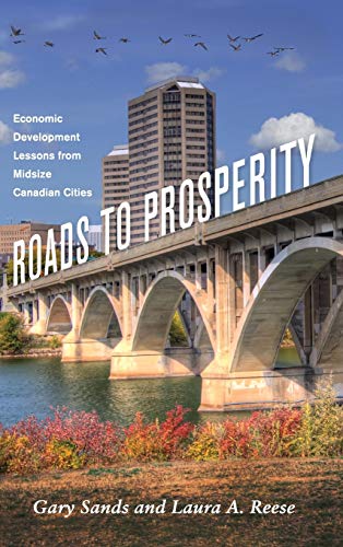 9780814344415: Roads to Prosperity: Economic Development Lessons from Midsize Canadian Cities (Great Lakes Books Series)