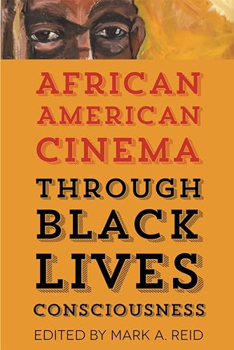 Stock image for African American Cinema Through Black Lives Consciousness for sale by Revaluation Books