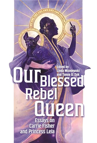 Stock image for Our Blessed Rebel Queen: Essays on Carrie Fisher and Princess Leia (Contemporary Approaches to Film and Media Studies) for sale by The Maryland Book Bank