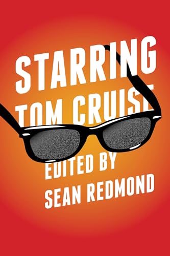 Imagen de archivo de Starring Tom Cruise (Contemporary Approaches to Film and Media Series) a la venta por Books From California
