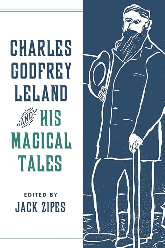 Beispielbild fr Charles Godfrey Leland and His Magical Tales zum Verkauf von Blackwell's
