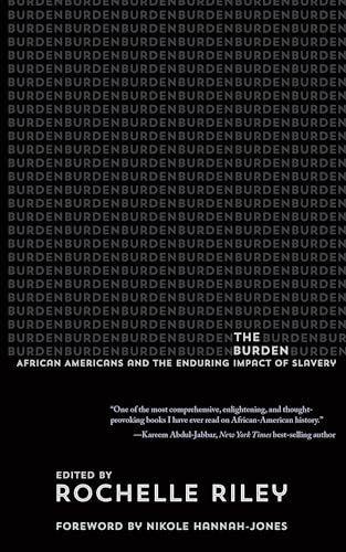 9780814348314: The Burden: African Americans and the Enduring Impact of Slavery (Title Not in Series)
