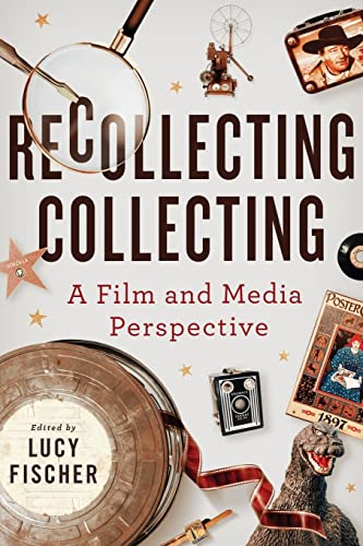 Stock image for Recollecting Collecting : A Film and Media Perspective for sale by GreatBookPrices