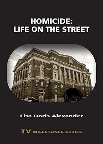 9780814348673: Homicide: Life on the Street: Life on the Street (TV Milestones Series)