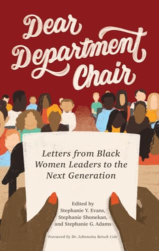 Beispielbild fr Dear Department Chair : Letters from Black Women Leaders to the Next Generation zum Verkauf von GreatBookPrices