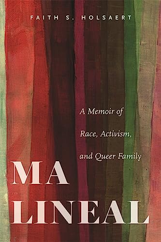 Beispielbild fr Ma Lineal: A Memoir of Race, Activism, and Queer Family (Title Not in Series) zum Verkauf von GF Books, Inc.