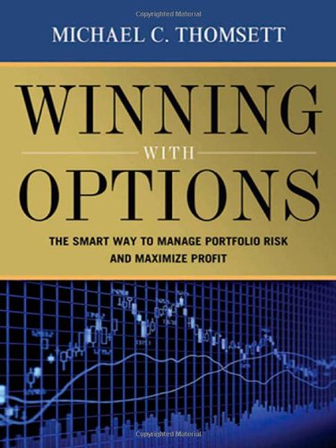 Beispielbild fr Winning with Options : The Smart Way to Manage Portfolio Risk and Maximize Profit zum Verkauf von Better World Books