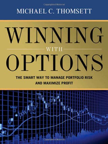 Stock image for Winning with Options: The Smart Way to Manage Portfolio Risk and Maximize Profit for sale by SecondSale