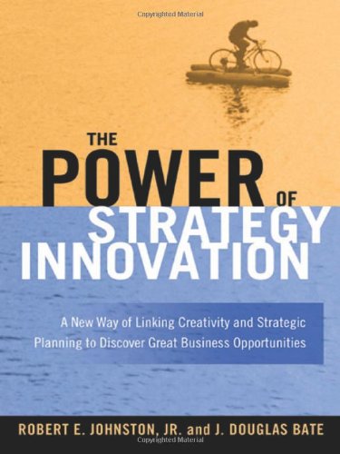 Stock image for The Power of Strategy Innovation: A New Way of Linking Creativity and Strategic Planning to Discover Great Business Opportunities for sale by ThriftBooks-Atlanta