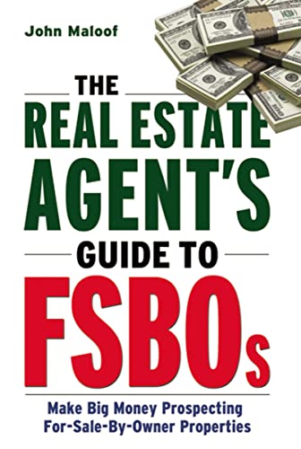 Stock image for The Real Estate Agents Guide to FSBOs: Make Big Money Prospecting For Sale By Owner Properties for sale by Books-FYI, Inc.