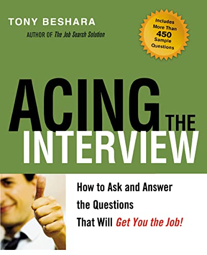 Beispielbild fr Acing the Interview: How to Ask and Answer the Questions That Will Get You the Job zum Verkauf von Wonder Book