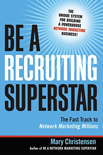 Imagen de archivo de Be a Recruiting Superstar: The Fast Track to Network Marketing Millions a la venta por Your Online Bookstore