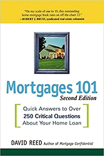 Beispielbild fr Mortgages 101 : Quick Answers to over 250 Critical Questions about Your Home Loan zum Verkauf von Better World Books