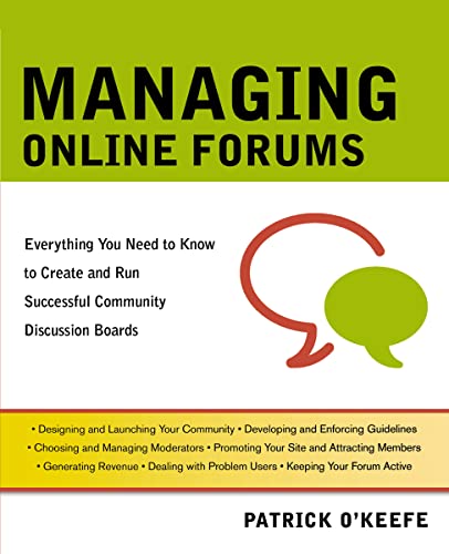 Beispielbild fr Managing Online Forums: Everything You Need to Know to Create and Run Successful Community Discussion Boards zum Verkauf von WorldofBooks