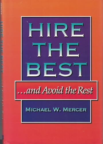 Stock image for Hire the Best. and Avoid the Rest for sale by Better World Books: West