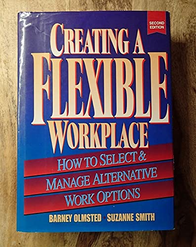 Beispielbild fr Creating a Flexible Workplace : How to Select and Manage Alternative Work Options zum Verkauf von Better World Books