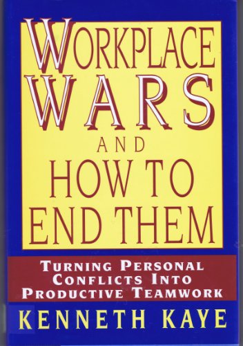 Stock image for Workplace Wars and How to End Them: Turning Personal Conflicts into Productive Teamwork for sale by Wonder Book