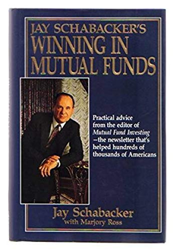 Stock image for Jay Schabacker's Winning in Mutual Funds for sale by ThriftBooks-Atlanta