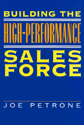 Imagen de archivo de Building the High-Performance Sales Force a la venta por Better World Books: West