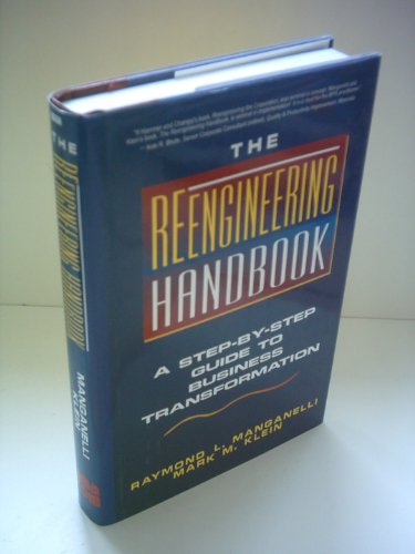 Beispielbild fr The Reengineering Handbook: A Step-by-Step Guide to Business Transformation zum Verkauf von SecondSale