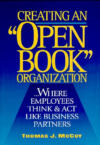 Stock image for Creating an "Open Book" Organization: .Where Employees Think & Act Like Business Partners for sale by Wonder Book