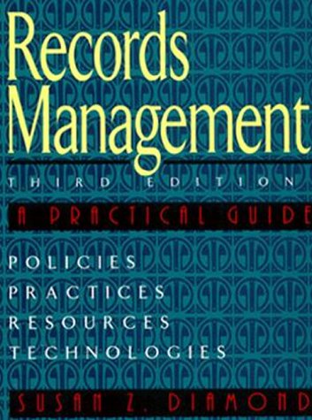 Beispielbild fr Records Management : A Practical Guide zum Verkauf von Better World Books