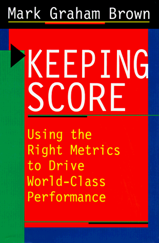 9780814403273: Keeping Score: Using the Right Metrics to Drive World-Class Performance