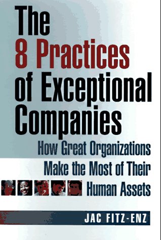 9780814403488: 8 Practices of Exceptional Companies: How Great Organizations Make the Most of Their Human Assets