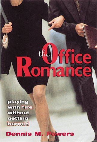 Stock image for The Office Romance : Playing with Fire Without Getting Burned for sale by Better World Books
