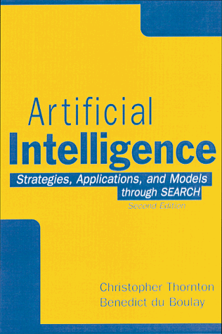 Beispielbild fr ARTIFICIAL INTELLIGENCE : STRATEGIES, APPLICATIONS, AND MODELS THROUGH SEARCH zum Verkauf von Second Story Books, ABAA