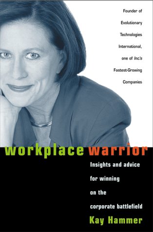 9780814404942: Workplace Warrior: Insights and Advice for Winning on the Corporate Battlefield