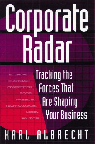 Beispielbild fr Corporate Radar: Tracking the Forces That Are Shaping Your Business zum Verkauf von Wonder Book