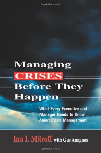 Stock image for Managing Crises Before They Happen : What Every Executive and Manager Needs to Know about Crisis Management for sale by Better World Books