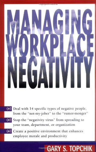 Stock image for Managing Workplace Negativity for sale by Books of the Smoky Mountains